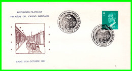 SOBRE EXPOSICION FILATELICA 140 AÑOS DEL CASINO GADITANO MATASELLADO CADIZ AÑO 1984 - Autres & Non Classés