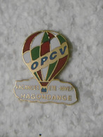 Pin's Montgolfières - Montgolfière Ville HAGONDANGE Vacances OPCV - Pins EGF Pin BALLON 57 MOSELLE Badge BALLOON - Airships