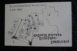 S-L 187 /  La Carte Postale Illustrée Charleroi - Deuxieme Grande Bourse Internationale 4 Mai 1980 - Collector Fairs & Bourses