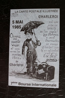 S-L 192 /  La Carte Postale Illustrée Charleroi - 7 ème Bourse Internationale 5 Mai 1985 - Collector Fairs & Bourses