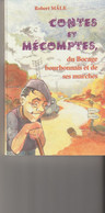 Livre CONTES ET MECOMPTES Du Bocage Bourbonnais Et De Ses Marches Par Robert MALE - Bourbonnais