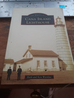 CANA Island Lighthouse BARB And KEN WARDINS Arcadia Publishing  2006 - Stati Uniti