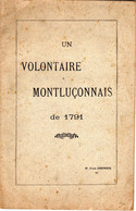 Un Volontaire Montluçonnais De 1791 - Emile GRENIER - 1922 - Envoi De L' Auteur - Bourbonnais