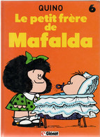 Le Petit Frère De Mafalda   Tome 6 De QUINO  GLENAT - Mafalda