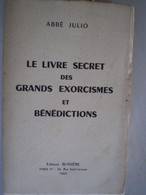 Le Livre Secret Des Grands Exorcismes Et Bénédictions - Sonstige & Ohne Zuordnung