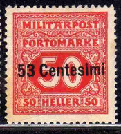 AUSTRIAN OCCUPATION OCCUPAZIONE AUSTRIACA 1918 SEGNATASSE POSTAGE DUE TASSE CENT. 53c Su 50h MH - Oostenrijkse Bezetting