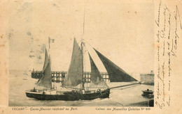 Fécamp * 1903 * Terre Neuvier Rentrant Au Port * Bateau Voilier Goëlettre Terreneuvas Pêche - Fécamp