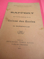 Rapport Sur La Fondation De La CAISSE Des ECOLES De GARGENVILLE /République Française/1921  CAH332 - Diploma & School Reports