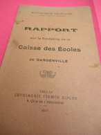 Rapport Sur La Fondation De La CAISSE Des ECOLES De GARGENVILLE /République Française/1921  CAH332 - Diplômes & Bulletins Scolaires