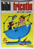 BIBI ET FRICOTIN 62 EN L'AN 3000 Pierre LACROIX - Bibi Fricotin