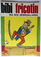 BIBI ET FRICOTIN 7 ROI DES DEBROUILLARDS Pierre LACROIX (1) - Bibi Fricotin