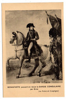 Histoire--  BONAPARTE  Passant En Revue La Garde Consulaire (  Napoléon 1er ) Par  Gros .......Palais De Compiègne - Geschichte