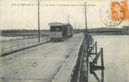 ETAPLES - Le Pont, Tramway Allant à Paris-Plage. - Etaples