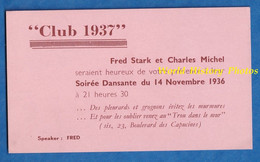 Carte Ancienne - PARIS - " CLUB 1937 " - Invitation De Fred STARK & Charles MICHEL - 14 Novembre 1936 - Trou Dans Le Mur - Tarjetas De Visita