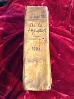 De La Sagesse, Livres Trois [les Trois Livres] Par Pierre Le Charron, 1606 - Antes De 18avo Siglo