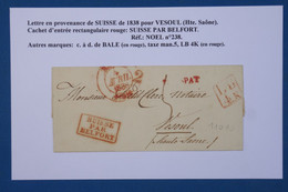 AX7 SUISSE   BELLE LETTRE 1838 BASEL   A  VESOUL  FRANCE  +++C  ROUGES ++++ AFFRANCH. INTERESSANT - ...-1845 Voorlopers