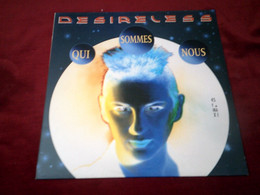 DESIRELESS  °  QUI SOMMES NOUS - 45 T - Maxi-Single