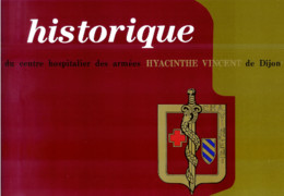 21 - DIJON - Historique Du CHA "H.VINCENT" - SERVICE DE SANTE DES ARMEES -  (575)_m82 - Documents