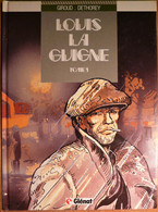LOUIS LA GUIGNE TOME 1 GIROUD DETHOREY GLENAT  ED 9/1990 - Otros Autores