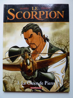 Le Scorpion, La Croix De Pierre, En EO,  En TTBE - Scorpion, Le