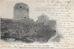 83)    LA GARDE - Environs De Toulon Débris D'un Ancien Château à Deux Tours Du XVI E Siècle - La Garde