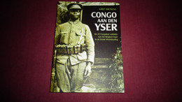 CONGO AAN DEN YSER De 32 Congolese Soldaten Van Het Belgisch Leger In Eerste Wereldoorlog Guerre 14 18 Ijser Kongo - Weltkrieg 1914-18