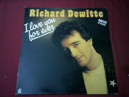 RICHARD DEWITTE  °  I LOVE YOU  FOR EVER - 45 T - Maxi-Single