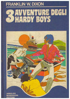 FRANKLIN DIXON: 3 AVVENTURE DEGLI HARDY BOYS MONO 1973 - Clásicos