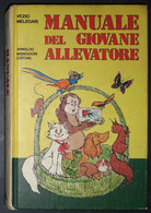 MELEGARI VEZIO: MANUALE DEL GIOVANE ALLEVATORE MONDADORI 1973 1 EDIZ. - Classic