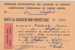 CHASSE - CARTE DE CHASSEUR NON PROPRIETAIRE - ACCA LE CHEYLARD - VIGNETTE FEDERATION DE L'ARDECHE 1972-1973 - - Cartes De Membre