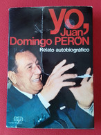 ANTIGUO LIBRO YO, JUAN DOMINGO PERÓN, RELATO AUTOBIOGRÁFICO, EDITORIAL PLANETA 1976 ESPEJO DEL MUNDO..VER FOTOS......... - Biographies