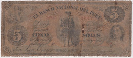 5 SOLES 10.9.1877. EL BANCO NACIONAL DEL PERU , PS-313 - Peru