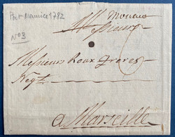 Monaco Lettre De 1782 Ecrite à Port Maurice Puis Acheminée à MONACO (manuscrit) En Transit Pour Marseille TTB - ...-1885 Precursori