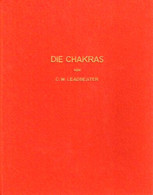 Leadbeater, C. W. - Die Chakras. Eine Monographie über Die Kraftzentren Im Mensch - 1965, Freiburg Im Breisgau - Philosophie