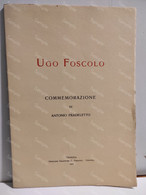 Italia UGO FOSCOLO Commemorazione Di Antonio Fradeletto. Signed. Con Dedica Manoscritta E Ex Libris. Venezia 1927 - Andere