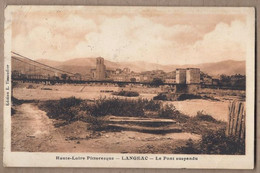 CPA 43 - LANGEAC - Le Pont Suspendu - TB PLAN EDIFICE + Jolie Oblitération - Langeac