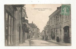 Cp, 36 , TOURNON SAINT MARTIN , Rue GRANDE , Voyagée 1923 - Autres & Non Classés