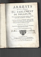 22- 6 - 1526 1720 ARRESTS NOTABLES DU PARLEMENT DE TOULOUSE PAR B. DE LA ROCHE FLAVIN CHEZ CARANOVE TOULOUSE - 1701-1800