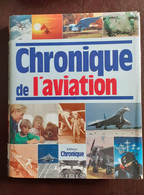 CHRONIQUE DE L'AVIATION 1991 Editions Jacques Legrand écrit Par Edouard Chemel - Otros