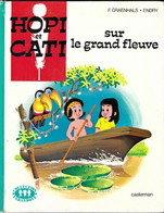 HOPI ET CATI SUR LE GRAND FLEUVE DE F.CRAENHALS ET ENDRY  - 1ERE EDITION FARANDOLE 1970 - VOIR LES SCANNERS - Casterman