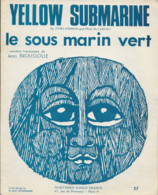 Partition Musicale - YELLOW SUBMARINE Le Sous Marin Vert - John LENNON - Paul Mc CARTNEY - Paroles J. BROUSSOLLE - 1966 - Scores & Partitions
