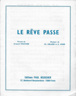 Partition Musicale - Le REVE PASSE - Paroles Armand FOUCHER - Musique HELMER Et KRIER - Ed. P. Beuscher - - Partitions Musicales Anciennes