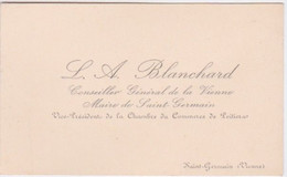 ANCIENNE CARTE DE VISITE - L. A. BLANCHARD MAIRE DE ST GERMAIN DPT 86 VIENNE - CONSEILLER GENERALE DE LA VIENNE - Cartes De Visite