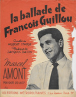 Partition Musicale - La Ballade De François Guillou - Marcel AMONT - Paroles Hubert Ithier - Musique Jacques Datin -1959 - Noten & Partituren