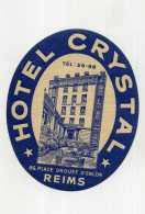 REIMS . ETIQUETTE . HOTEL CRYSTAL . PLACE DROUET D'ERLON . - Autres & Non Classés