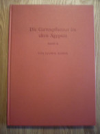 Die Gartenpflanzen Im Alten Ägypten, Band II - Archäologie