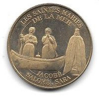 Médaille Touristique  Monnaie  De  Paris  2005, Ville  LES SAINTES MARIE DE LA MER, JACOBE-SALOME-SARA  ( 13 ) - 2005