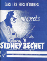 Partition Musicale - SIDNEY BECHET - Dans Les Rues D'ANTIBES - Ed. Musicales Du Carrousel - 1958 - Spartiti