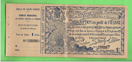 1 BILLET LOTERIE VILLE DE SAINT MANDE 1925 VAL DE MARNE COLONIES SCOLAIRES DE VACANCES - Biglietti Della Lotteria