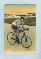 CPA Cyclisme Édition J. Boldo, Louis DARRAGON, Stayer, Champion De France Sur Bicyclette "Labor". Référence 202 - Cyclisme